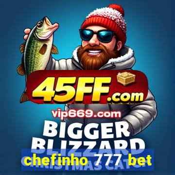 chefinho 777 bet